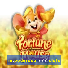 m.poderoso 777 slots